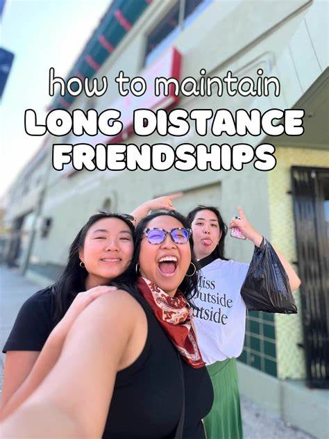 How to Maintain Long-Distance Friendships