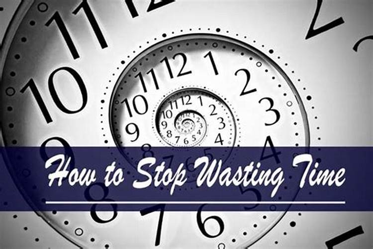 The Best Approach to Stop Time-Wasting Habits