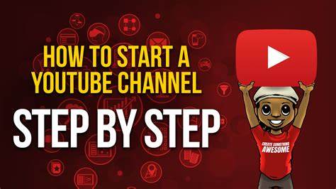 The Best Approach to Start a YouTube Channel